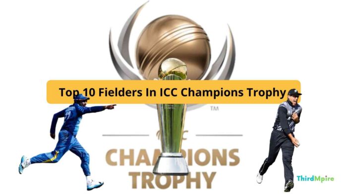 Top 10 Fielders In ICC Champions Trophy