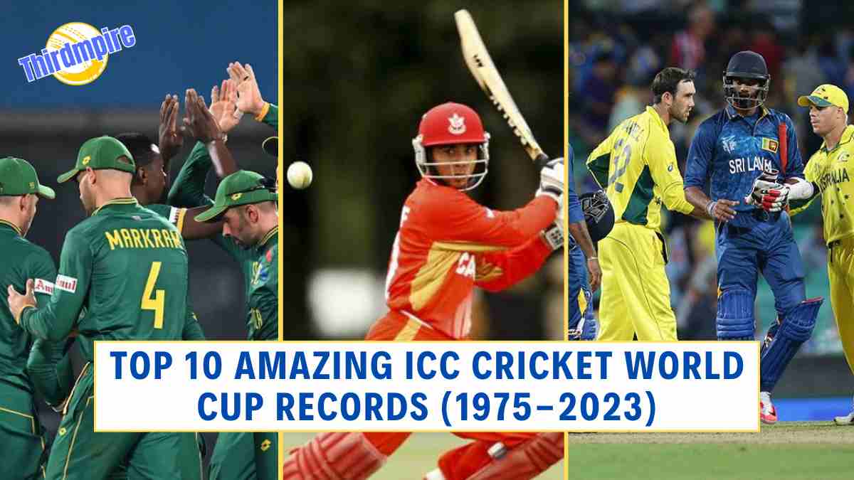 Top 10 Amazing ICC Cricket World Cup Records (1975-2023)