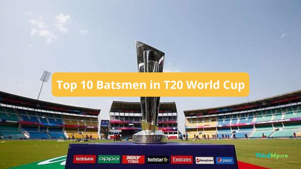 Top 10 Batsmen in T20 World Cup