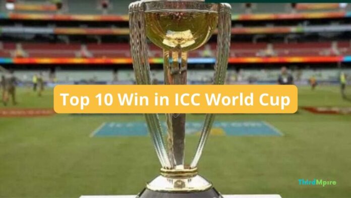 Top 10 Win in ICC World Cup