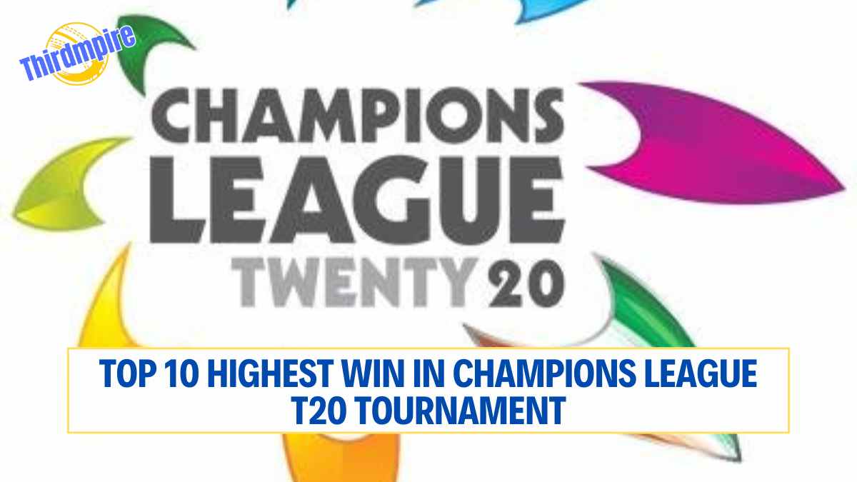 Top 10 Highest Win in Champions League T20 Tournament