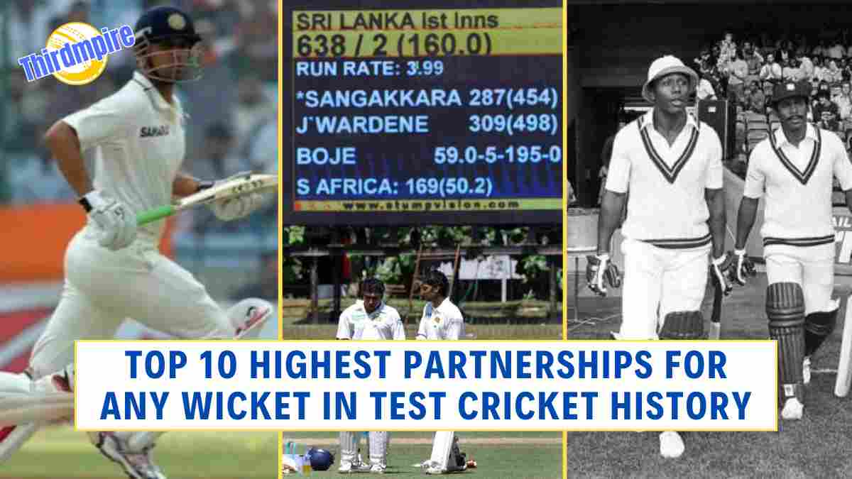 Top 10 Highest Partnerships for any Wicket in Test Cricket History