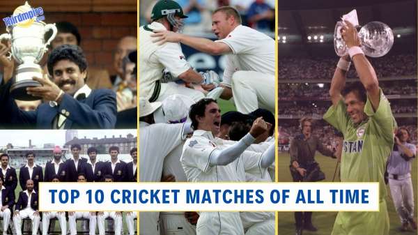 Top 10 Cricket Matches of All Time